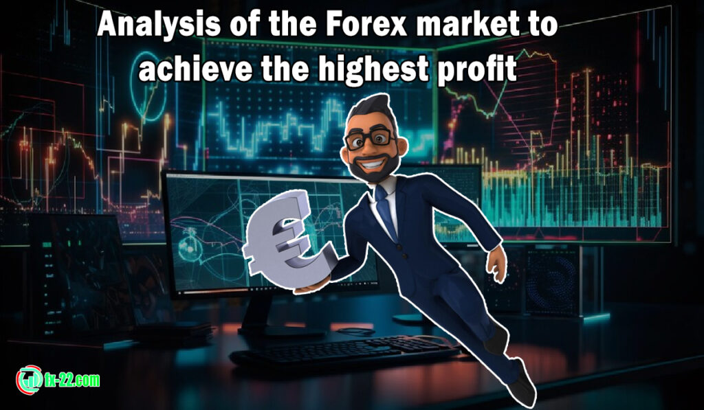 Analysis of the Forex market to achieve the highest profit